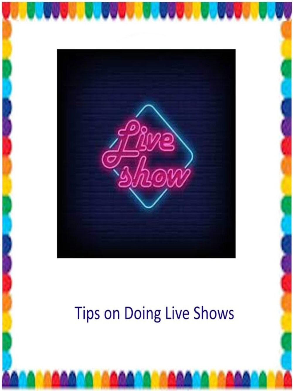 Tips for doing Posh Live Shows - Both Live and Silent